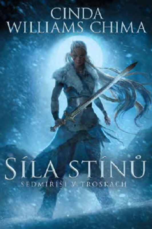 Sedmiříší v troskách 2: Síla stínů - Cinda Williams Chima