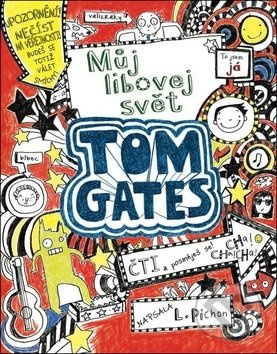 Tom Gates: Můj libovej svět - Liz Pichon - kniha z kategorie Beletrie pro děti