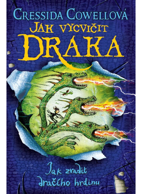 Jak vycvičit draka 11: Jak zradit dračího hrdinu - Cressida Cowellová
