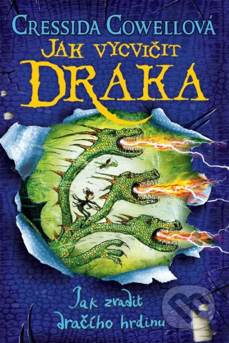Jak vycvičit draka 11: Jak zradit dračího hrdinu - Cressida Cowellová
