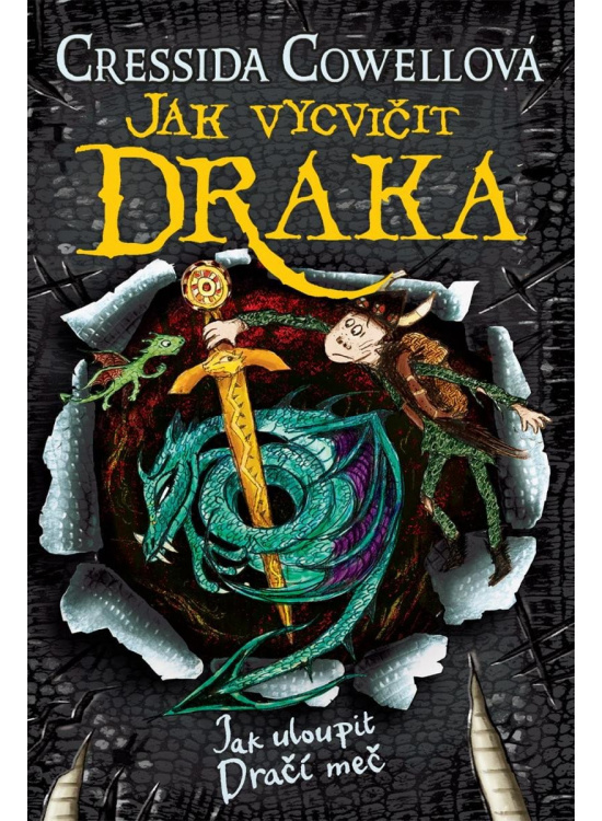 Jak vycvičit draka 9: Jak uloupit dračí meč - Cressida Cowellová, Silvestr Vandrovec Špaček