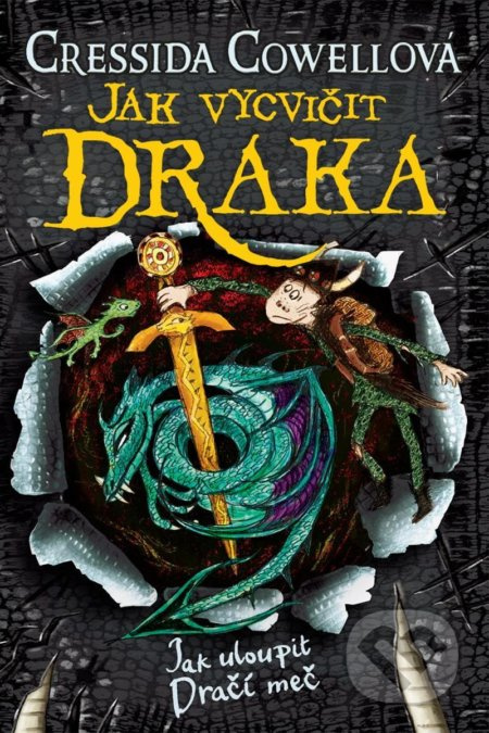 Jak vycvičit draka 9: Jak uloupit dračí meč - Cressida Cowellová, Silvestr Vandrovec Špaček
