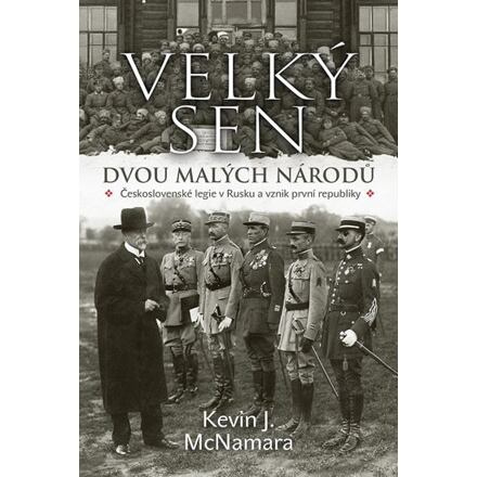Velký sen dvou malých národů - Kevin J. McNamara