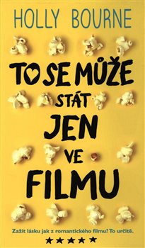 To se může stát jen ve filmu - Holly Bourne