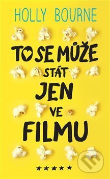 To se může stát jen ve filmu - Holly Bourne
