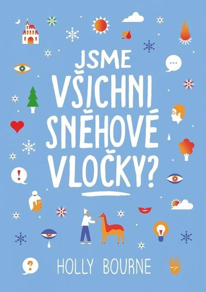 Jsme všichni sněhové vločky? - Holly Bourne