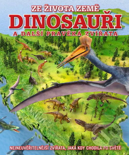 Dinosauři a další pravěká zvířata