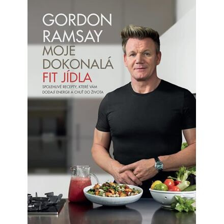 Gordon Ramsay: Moje dokonalá fit jídla - Gordon Ramsay