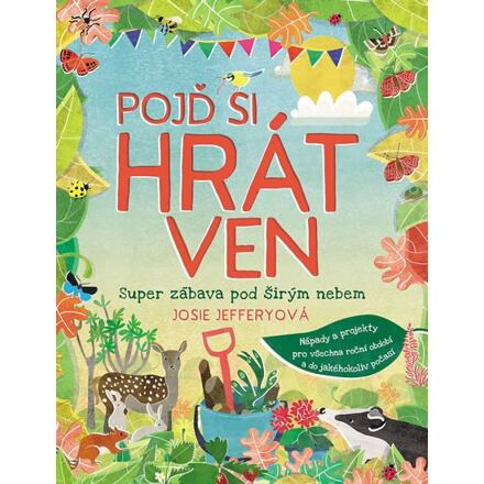 Pojď si hrát ven - Super zábava pod širým nebem