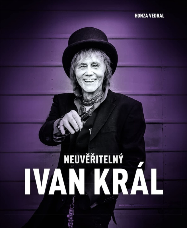 Neuvěřitelný Ivan Král - Honza Vedral - kniha z kategorie Životopisy