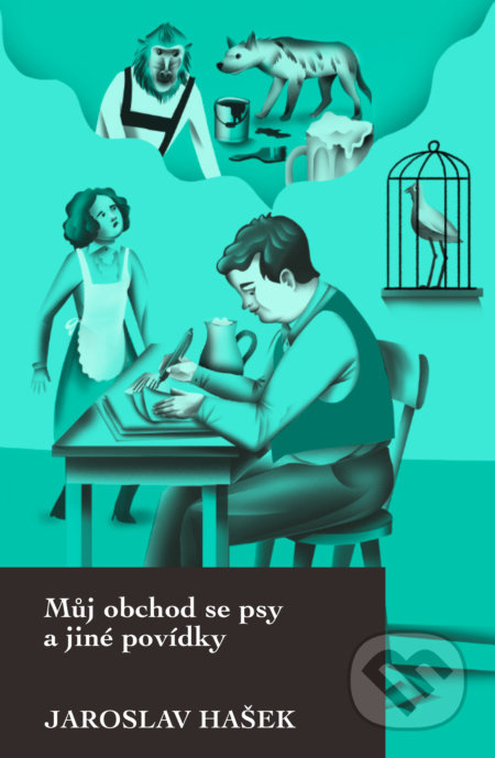 Můj obchod se psy a jiné povídky - Jaroslav Hašek