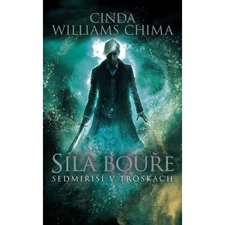 Sedmiříší v troskách 3: Síla bouře - Cinda Williams Chima