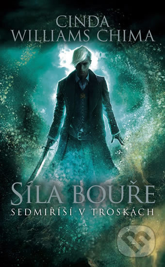 Sedmiříší v troskách 3: Síla bouře - Cinda Williams Chima