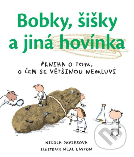 Bobky, šišky a jiná hovínka - Nicola Davies
