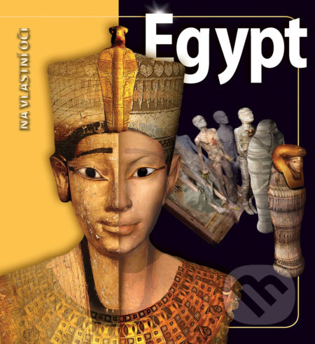 Egypt. Na vlastní oči - Joyce Tyldesley