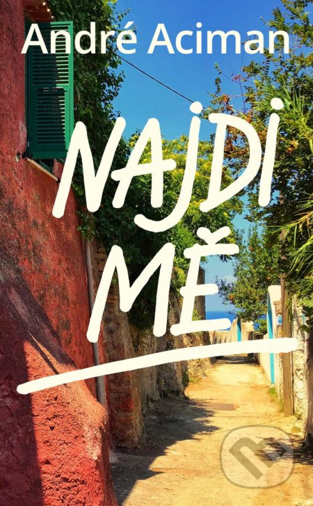 Najdi mě - André Aciman