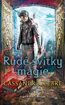 Rudé svitky magie - Cassandra Clareová