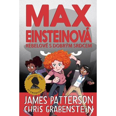 Max Einsteinová: Rebelové s dobrým srdcem - James Patterson, Chris Grabenstein