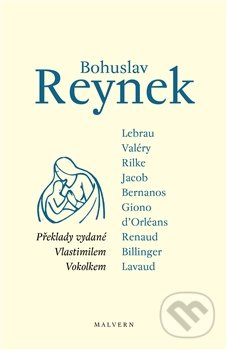 Bohuslav Reynek - překlady vydané Vlastimilem Vokolkem - kol.
