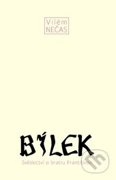 Bílek - Vilém Nečas
