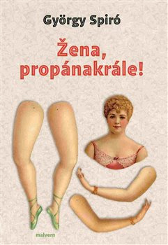 Žena, propánakrále! - György Spiró