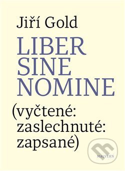 Liber sine nomine - Jiří Gold