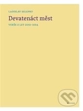 Devatenáct měst - Ladislav Selepko