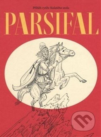 Parsifal (příběh rytíře Kulatého stolu) - Tomáš Vondrovic - kniha z kategorie Beletrie pro děti