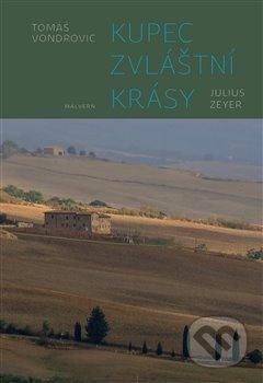 Kupec zvláštní krásy - Julius Zeyer - Tomáš Vondrovic