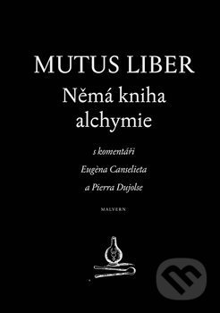 Mutus liber - Němá kniha alchymie - Eugene Canseliet
