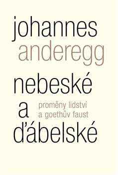 Nebeské a ďábelské - Johannes Anderegg