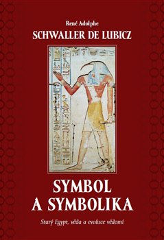 Symbol a symbolika - René Schwaller de Lubicz