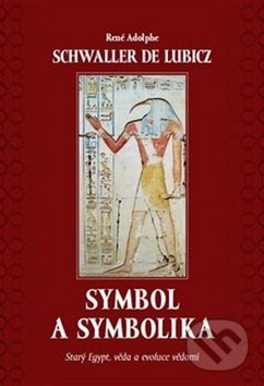 Symbol a symbolika - René Schwaller de Lubicz
