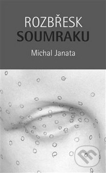 Rozbřesk soumraku - Michal Janata