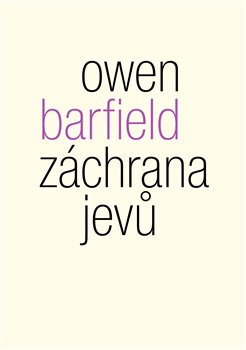 Záchrana jevů - Owen Barfield