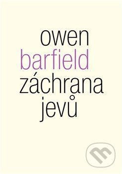 Záchrana jevů - Owen Barfield