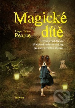 Magické dítě - Joseph Chilton Pearce