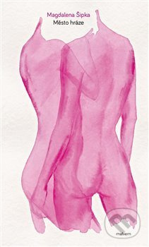 Město hráze - Magdalena Šipka