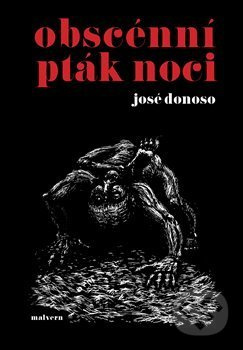 Obscénní pták noci - José Donoso