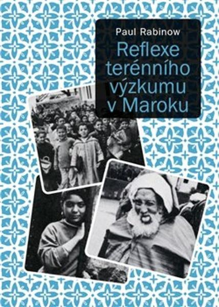 Reflexe terénního výzkumu v Maroku - Paul Rabinow