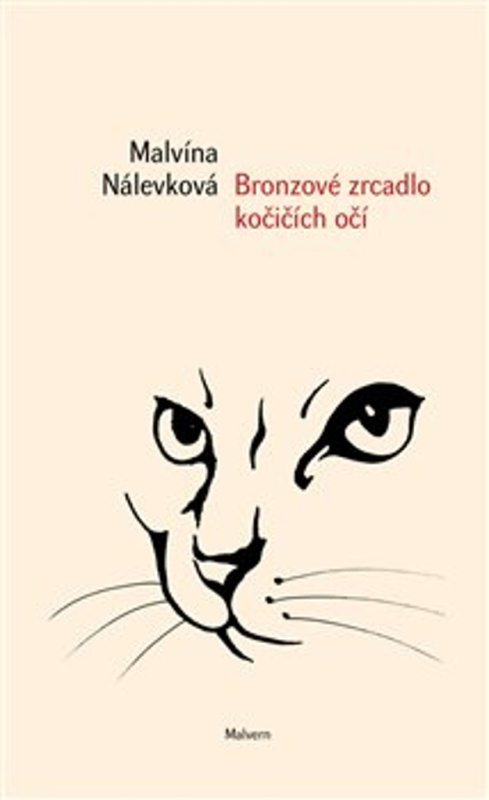 Bronzové zrcadlo kočičích očí - Malvína Nálevková - kniha z kategorie Poezie