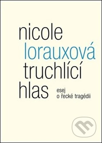 Truchlící hlas - Nicole Lorauxová