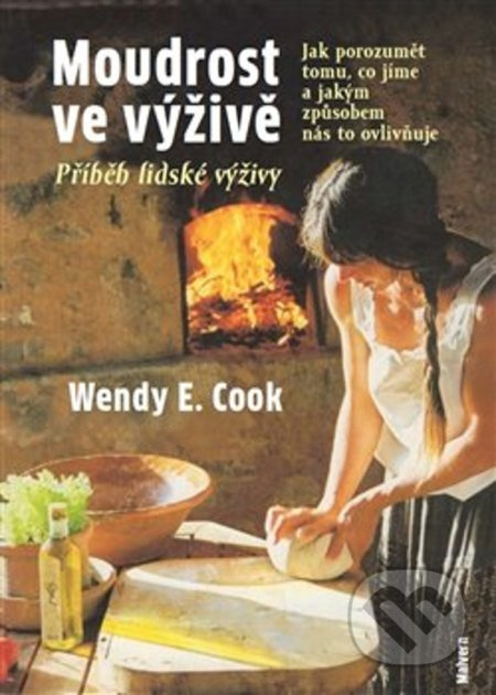 Moudrost ve výživě - Wendy E. Cook