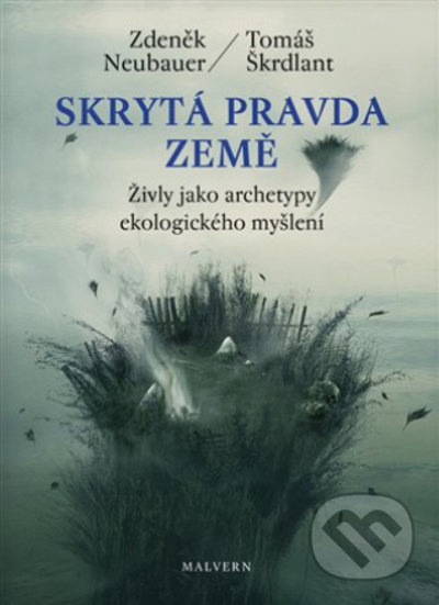 Skrytá pravda Země - Zdeněk Neubauer, Tomáš Škrdlant