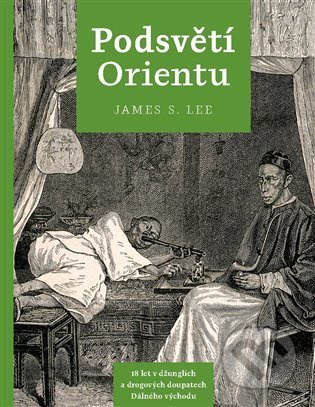 Podsvětí orientu - James S. Lee