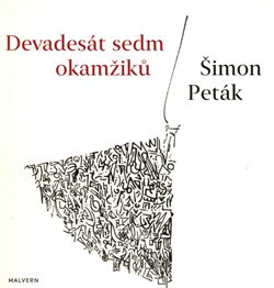 Devadesát sedm okamžiků - Šimon Peták