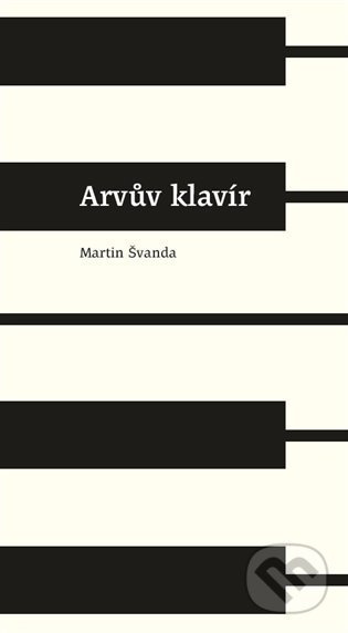 Arvův klavír - Martin Švanda