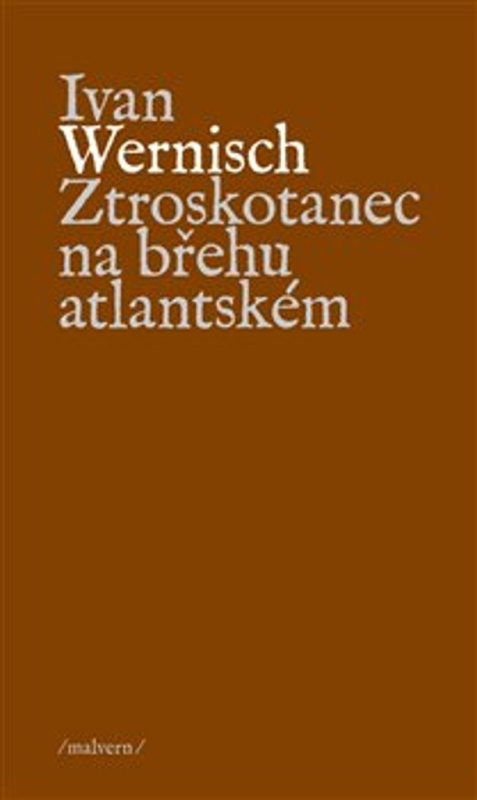 Ztroskotanec na břehu atlantském - Ivan Wernisch