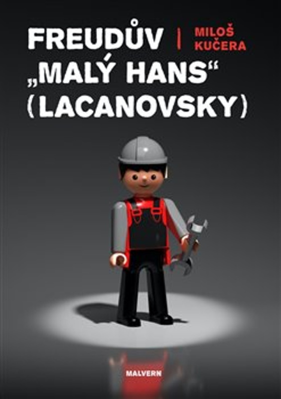 Freudův &quot;Malý Hans&quot; Lacanovsky - Miloš Kučera