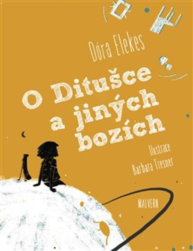 O Ditušce a jiných bozích - Dóra Elekes